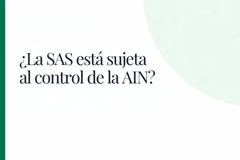 ¿La SAS está sujeta al control de la AIN?