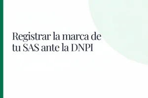 Registrar la marca de tu SAS ante la DNPI