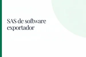 SAS de software exportador: exoneración de IRAE y requisitos